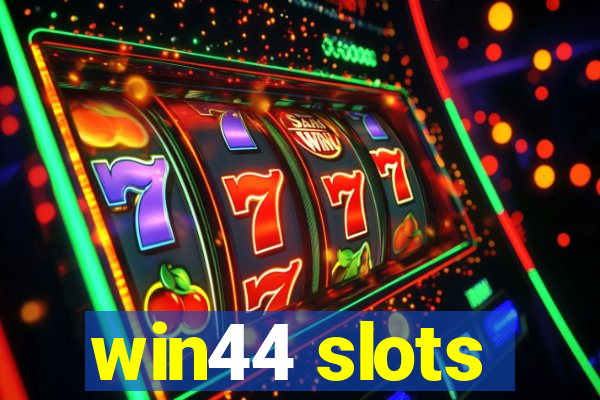 win44 slots